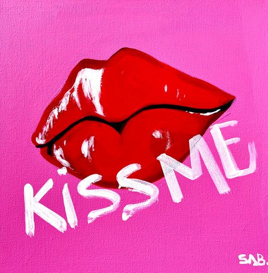 Kiss Me 12x12 Neon pop art sign painting